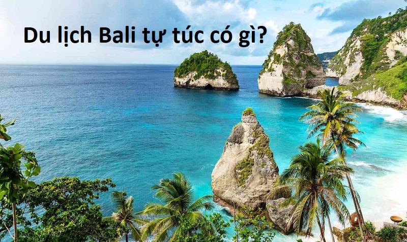 Kinh nghiệm du lịch Bali tự túc từ A-Z