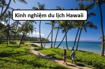 [✈🇻🇳] Chia sẻ kinh nghiệm du lịch Hawaii tự túc, siêu tiết kiệm