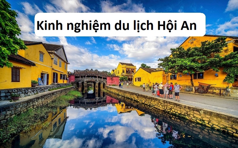 [🌏🇻🇳] Kinh nghiệm du lịch Hội An tự túc 2023 đầy đủ không thiếu gì