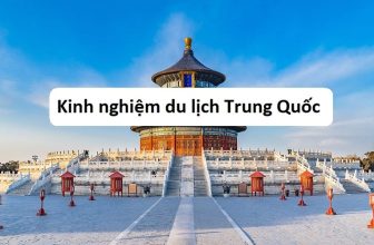 [✈🇻🇳] Kinh nghiệm du lịch Trung Quốc tự túc tổng hợp chi tiết