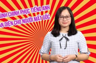 [👨‍🎓🇻🇳] Lộ trình học tiếng Anh cho người mất gốc một cách toàn diện