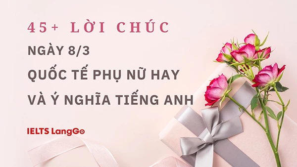 Dành những lời chúc ý nghĩa nhân dịp 8/3 cho ngườ phụ nữ của bạn nhé!