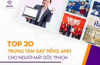 [👨‍🎓🇻🇳] TOP 20 trung tâm dạy tiếng Anh cho người mất gốc TPHCM