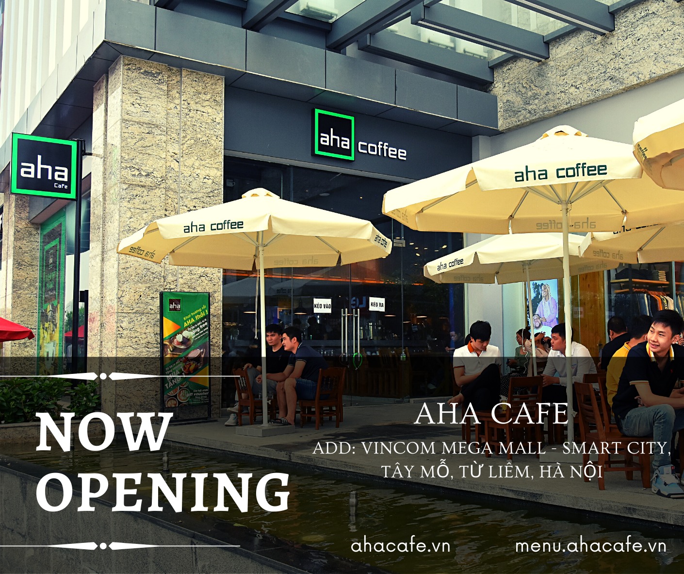 NOW OPENING!!
----AHA CAFE----
Tầng 1 Vincom Mega Mall, Tây Mỗ, Hà Nội
www.ahacoffee.com#ahacafe
