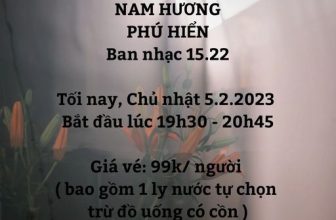 [☕️🇻🇳] 15.22 café – wine – live music ☕️ Top1Coffee ☕️ ĐÊM NHẠC 15.22
NAM HƯƠNG
PHÚ HIỂN
Ban nhạc 15.22
Tối nay, Chủ nhật 5.2.2023
Bắt đầu lúc 19h30 – 20h45
Giá vé: 99k/ người
, shares-0✔️ , likes-4❤️️ , date-2023-02-05 06:17:38🇻🇳🇻🇳🇻🇳📰🆕