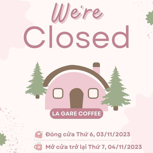[☕️🇻🇳] La Gare Coffee 🥤 Top1Coffee ☕️  [Thông Báo Đóng Cửa vào Thứ 6, 03/11/2023] 
 La Gare Coffee sẽ đóng cửa vào ngày mai Thứ 6 ngày 03 tháng 11 năm 2023. Và cửa hà , shares-0✔️ , likes-0❤️️ , date-2023-11-02 03:00:25🇻🇳🇻🇳🇻🇳📰🆕