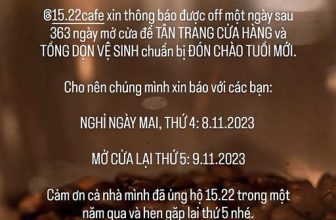 [☕️🇻🇳] 15.22 café – wine – live music ☕️ Top1Coffee ☕️ THÔNG BÁO NGHỈ MỘT NGÀY
@15.22cafe xin thông báo được OFF MỘT NGÀY sau 363 ngày mở cửa để TÂN TRANG CỬA HÀNG và TỔNG DỌN VỆ SIN , shares-0✔️ , likes-3❤️️ , date-2023-11-07 17:11:35🇻🇳🇻🇳🇻🇳📰🆕
