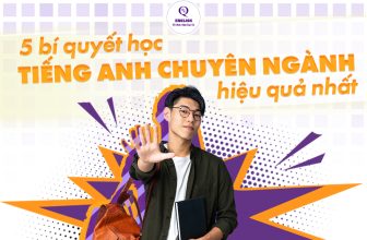 [👨‍🎓🇻🇳] Top 5 Cách Học Tiếng Anh Chuyên Ngành Hiệu Quả Nhất