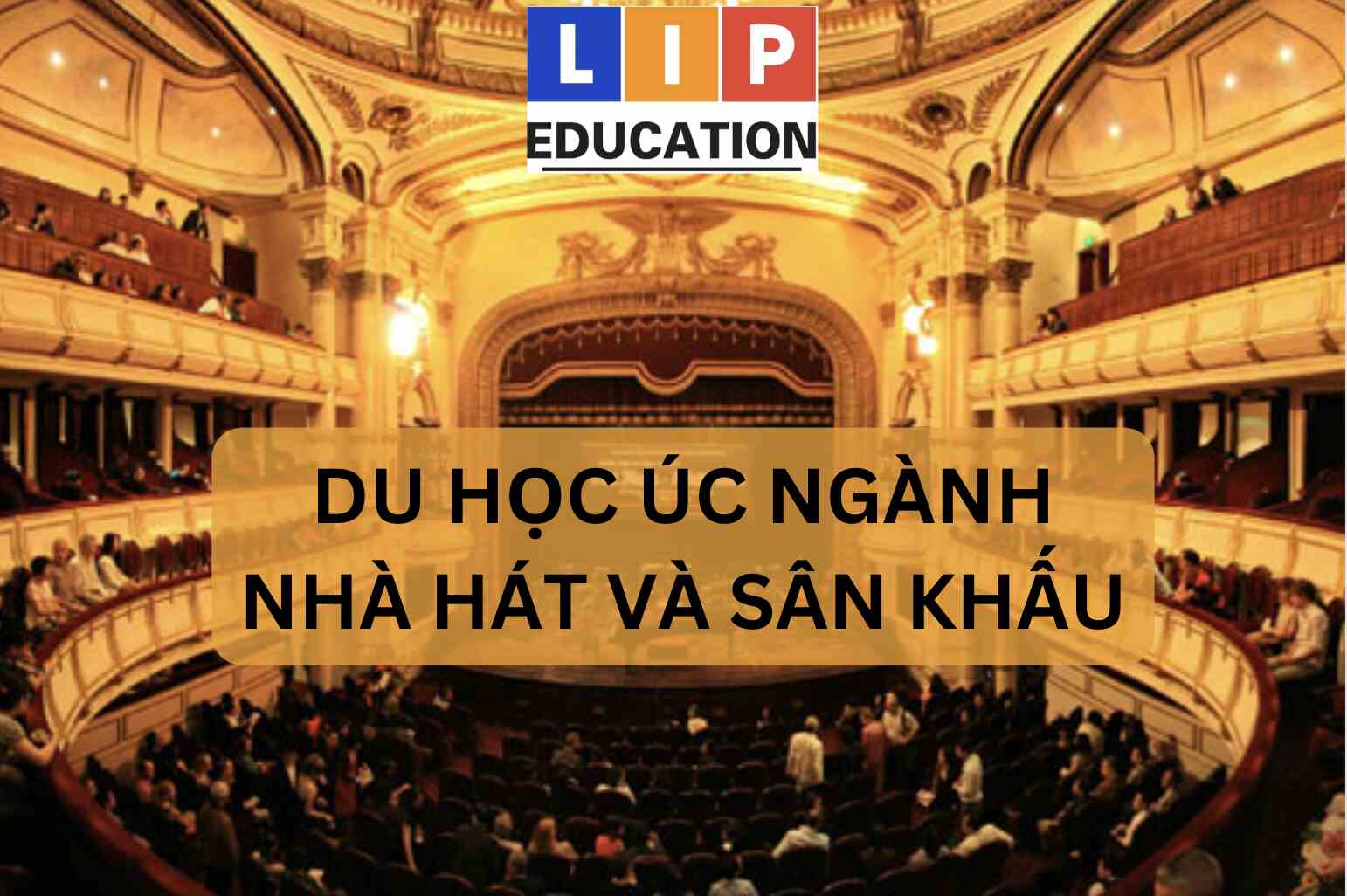 Du học Úc ngành nhà hát và sân khấu : cơ hội và thử thách