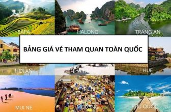 [🌏🇻🇳] Cập nhật bảng giá vé tham quan toàn quốc năm 2023