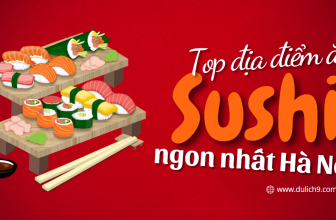 [🍜🥤🇻🇳] Ăn sushi ở đâu Hà Nội? Top địa chỉ ăn sushi ở Hà Nội ngon, nổi tiếng nhất