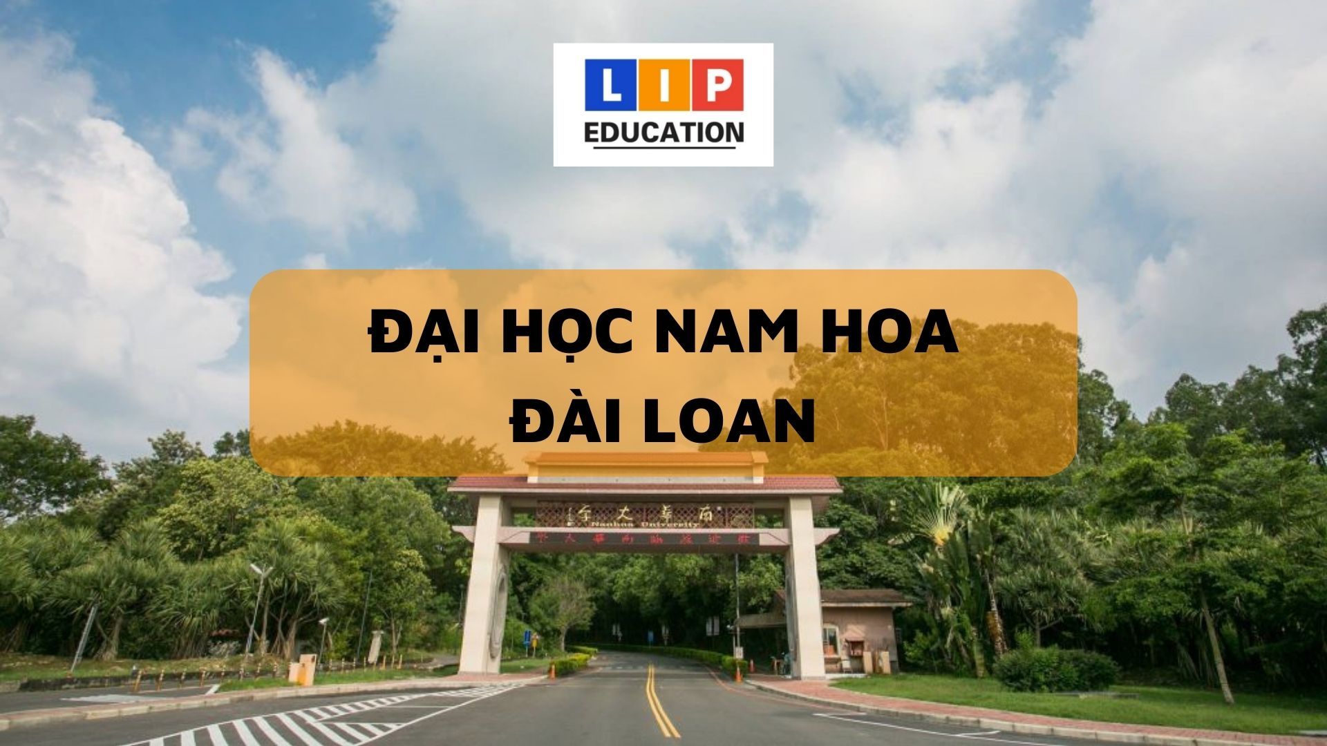 [👨‍🎓🏫🇻🇳] Đại Học Nam Hoa – Được Thành Lập Bởi Phật Giáo Phổ Quang Sơn