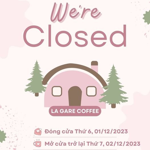 [☕️🇻🇳] La Gare Coffee 🥤 Top1Coffee ☕️  [Thông Báo Đóng Cửa vào Thứ 6, 01/12/2023] 
 La Gare Coffee sẽ đóng cửa vào ngày mai Thứ 6 ngày 01 tháng 12 năm 2023. Và cửa hà , shares-0✔️ , likes-0❤️️ , date-2023-11-30 03:00:21🇻🇳🇻🇳🇻🇳📰🆕