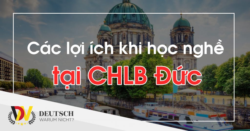 Lợi ích Khi Du Học Nghề Tại Đức  [🆕🇻🇳] dwn.com.vn