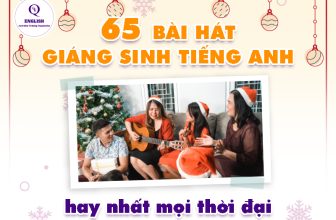 [👨‍🎓🇻🇳] 65 bài hát Giáng sinh tiếng Anh hay nhất mọi thời đại