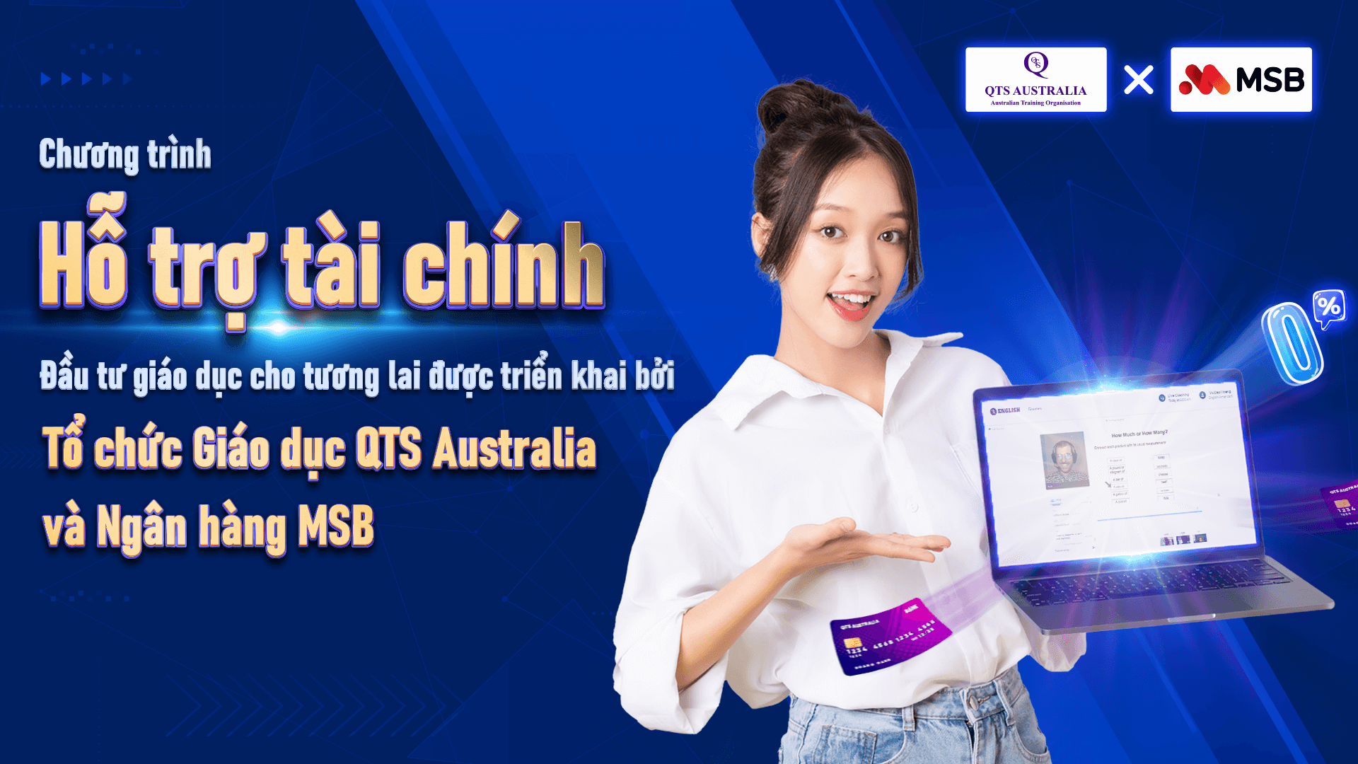 Chương trình Hỗ trợ tài chính - Đầu tư giáo dục cho tương lai được triển khai bởi QTS Australia và Ngân hàng MSB