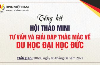[Tổng Kết] Hội Thảo Mini – Tư Vấn Và Giải đáp Thắc Mắc Về Du Học đại Học Tại Đức Ngày 06.8.2022  [👨‍🎓🇻🇳] dwn.com.vn