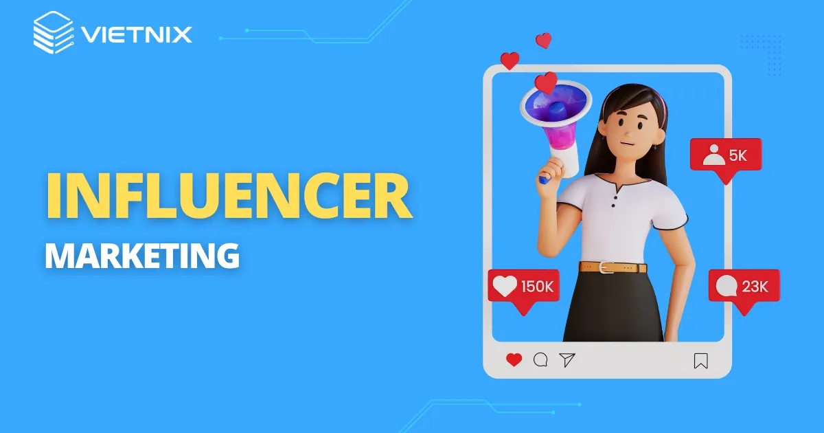 Hình thức Influencer Marketing