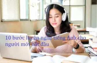 [👨‍🎓🇻🇳] Hướng dẫn 10 bước luyện nghe tiếng Anh cho người mới bắt đầu