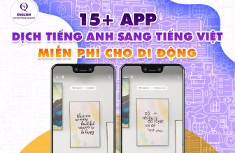 [👨‍🎓🇻🇳] 15+ app dịch tiếng Anh sang tiếng Việt miễn phí cho di động