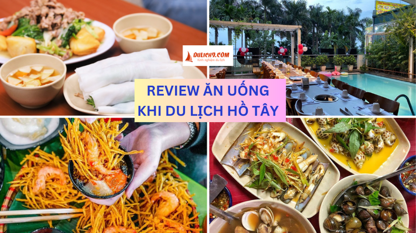 Review ăn uống khi du lịch Hồ Tây