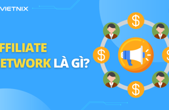 [🤑🇻🇳] Affiliate Network là gì? Top 13 Affiliate Network uy tín tại Việt Nam