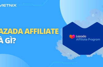 [🤑🇻🇳] Lazada Affiliate là gì? Cách đăng ký Lazada Affiliate 2024