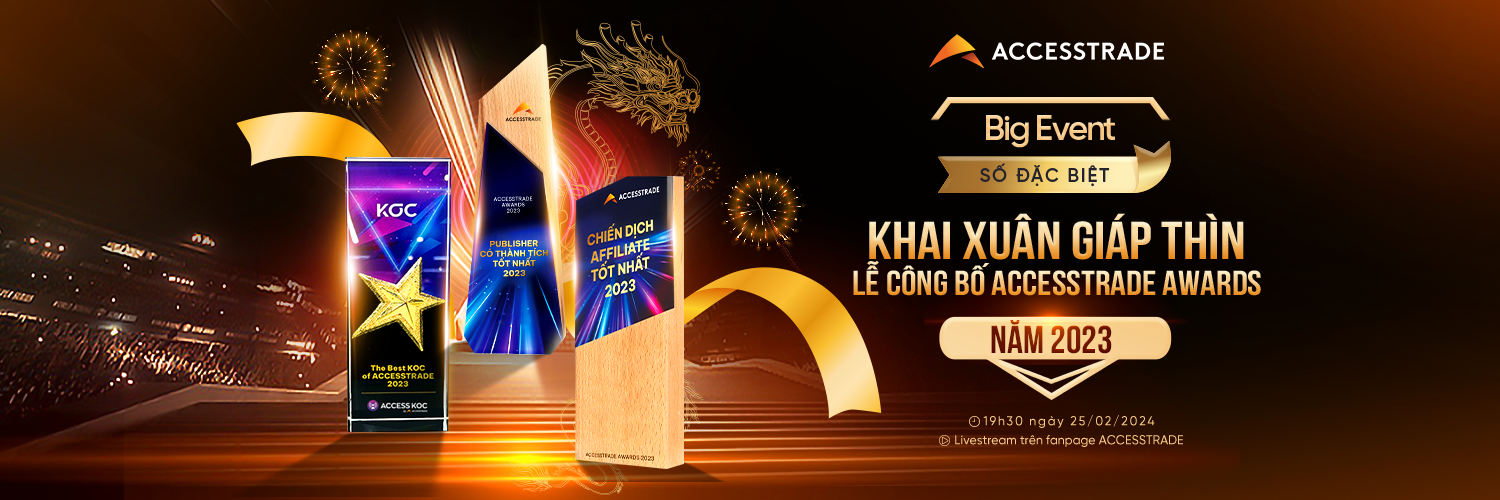 [🤑🇻🇳] ACCESSTRADE là nền tảng Tiếp thị liên kết (Affiliate Marketing) số 1 tại Việt Nam 💲 Top1MMO 🤑 – KHAI XUÂN GIÁP THÌN – ĐÊM VINH DANH ACCESSTRADE AWARDS 2023✨ Trân trọng và tôn vinh …