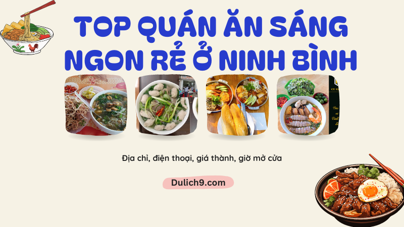 TOPq uán ăn sáng ngon rẻ ở Ninh Bình nổi tiếng, đông khách