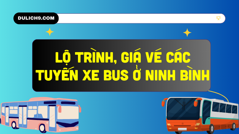 Thông tin lộ trình, giá vé các tuyến xe bus ở Ninh Bình mới nhất