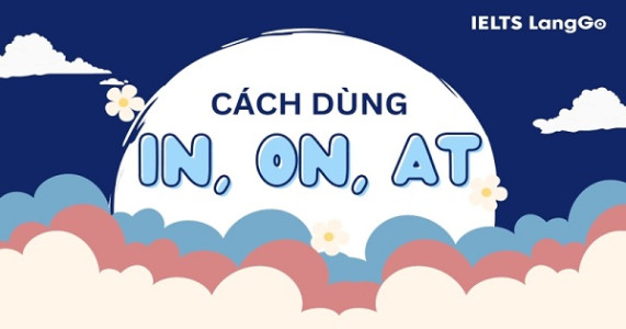 Bật mí cách dùng In, On, At dễ nhớ nhất