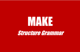 [👨‍🎓🇻🇳] Cấu trúc Make, Be Made