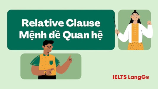 Mệnh đề quan hệ trong tiếng Anh (Relative Clause)