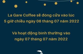 [☕️🇻🇳] La Gare Coffee 🥤 Top1Coffee ☕️  [Thông Báo Đóng Cửa Sớm vào thứ tư 06/07/2022]La Gare Coffee sẽ đóng cửa vào lúc 5 giờ chiều thứ tư ngày 06 tháng 07 năm 202 , shares-0✔️ , likes-3❤️️ , date-2022-07-05 13:20:04🇻🇳🇻🇳🇻🇳📰🆕