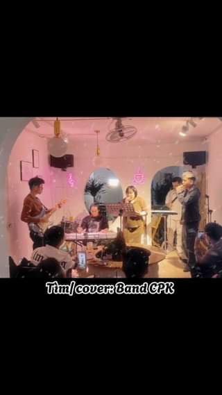 Tìm / Cover Band CPK #LIVEMUSIC #EVERYTHURSDAY #CAPHEKHONG