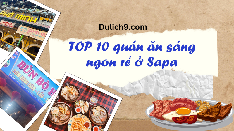 Ăn sáng ở đâu ngon Sapa? Quán ăn sáng ngon rẻ Sapa