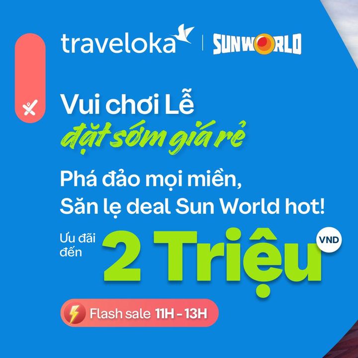 [✈🇻🇳] Traveloka Vietnam – Sống Trải Nghiệm ✈ Top1Travel 🌏 – 🏖 #SaleVuiLe Lễ tới, vui phơi phới cùng Sun World🤩 – ƯU ĐÃI ĐẾN 2 TRIỆUC …