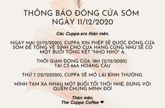 [☕️🇻🇳] The Cuppa Coffee 🥤 Top1Coffee ☕️ THÔNG BÁO ĐÓNG CỬA SỚM NGÀY 11/12/2020Chúng mình tạm xa nhau một buổi tối thôi nhé! Đừng vội quên chúng mình đó! Chúng mình sẽ , shares-0✔️ , likes-13❤️️ , date-2020-12-10 04:24:52🇻🇳🇻🇳🇻🇳📰🆕