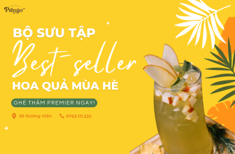 [☕️🇻🇳] Premier Coffee and Tea 🥤 Top1Coffee ☕️  TỚI NGAY VÀ THỬ BEST SELLER TẠI PREMIER: BST HOA QUẢ MÙA HÈNgoài hương vị thơm ngon, thức uống hoa quả tại Premier còn được  , shares-3✔️ , likes-105❤️️ , date-2022-07-14 12:34:52🇻🇳🇻🇳🇻🇳📰🆕