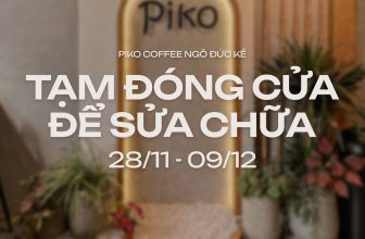[☕️🇻🇳] Piko Coffee 🥤 Top1Coffee ☕️ Thông báo: PIKO NGÔ ĐỨC KẾ TẠM ĐÓNG CỬA ĐỂ SỬA CHỮAPiko xin thông báo đến cả nhà, từ 28/11 chúng mình tạm thời xa nhau đến 09/ , shares-1✔️ , likes-15❤️️ , date-2023-11-27 08:55:42🇻🇳🇻🇳🇻🇳📰🆕
