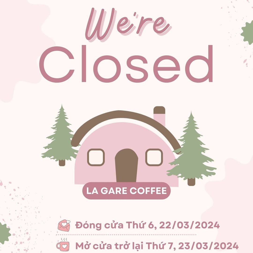 [☕️🇻🇳] La Gare Coffee 🥤 Top1Coffee ☕️  [Thông Báo Đóng Cửa vào Thứ 6, 22/03/2024] 
La Gare Coffee sẽ đóng cửa vào ngày mai Thứ 6 ngày 22 tháng 03 năm 2024. Và cửa hàn , shares-0✔️ , likes-1❤️️ , date-2024-03-21 03:00:21🇻🇳🇻🇳🇻🇳📰🆕