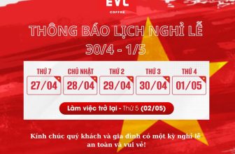 [☕️🇻🇳] EVC Coffee 🥤 Top1Coffee ☕️ THÔNG BÁO LỊCH NGHỈ LỄ 30/4 – 1/5/2024EVC Coffee thông báo tới toàn thể đối tác và quý khách hàng lịch nghỉ lễ 30/3 – 1/5 như  , shares-1✔️ , likes-14❤️️ , date-2024-04-25 02:54:20🇻🇳🇻🇳🇻🇳📰🆕