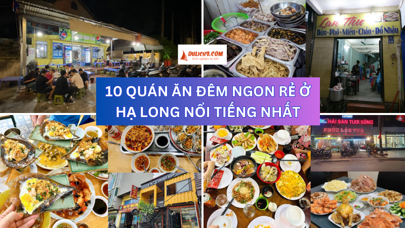 Ăn đêm ở đâu ngon Hạ Long? Quán ăn đêm nổi tiếng Hạ Long.