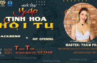 [🆕🇻🇳] Victoria Yoga -Trung tâm dạy Yoga thi đấu chuyên nghiệp 🤸🏻‍♀️ WORKSHOP YOGA – TINH HOA HỘI TỤ –  BACKBEND – HIP OPENING WITH MASTER THẮM PHẠMTime : Ngày 24 Tháng 04 Năm 2021
14:00  – 17:00  : Backbend- H , shares-0✔️ , likes-9❤️️ , date-2021-04-22 07:15:12🇻🇳🇻🇳🇻🇳📰🆕