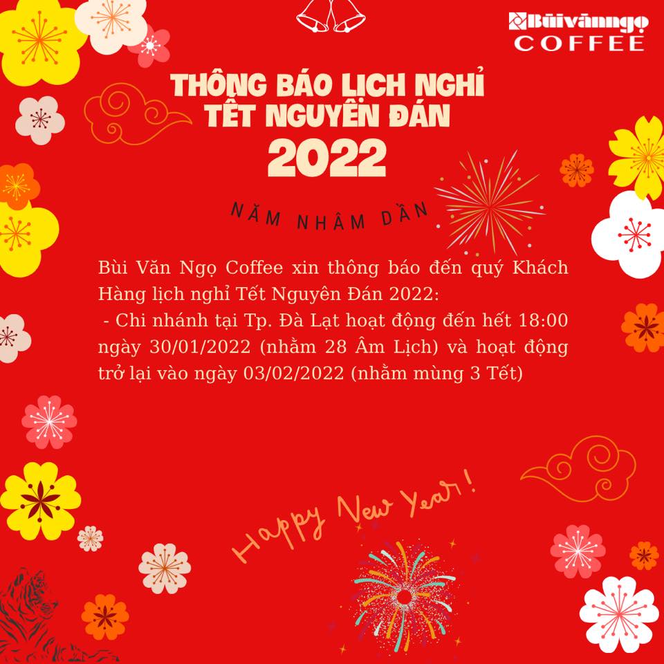 Bùi Văn Ngọ Coffee xin thông báo lịch nghỉ Tết Nguyên Đán 2022
#buivanngocoffee #buivanngo #coffee #tet2022
——
Hotline: 0903