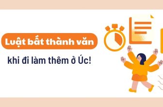 Đi làm thêm ở Úc và những “điều luật” du học sinh cần biết!  [👨‍🎓🇻🇳] kfo.edu.vn