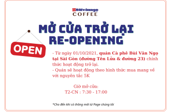 [☕️🇻🇳] Coffee Bùi Văn Ngọ – Chuỗi Cà Phê thuộc công ty Bùi Văn Ngọ Food 🥤 Top1Coffee ☕️
Từ ngày 01/10/2021, 2 chi nhánh tại Sài Gòn của Bùi Văn Ngọ Coffee (đường Tên Lửa & đường 23) sẽ hoạt động trở lại, phục vụ thức uống mang về.
, shares-0✔️ , likes-10❤️️ , date-2021-09-29 23:12:57🇻🇳🇻🇳🇻🇳📰🆕