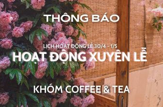 [☕️🇻🇳] Khóm Coffee & Tea 🥤 Top1Coffee ☕️  KHÓM  MỞ CỬA XUYÊN LỄ Mừng đại lễ 30/4 – 01/5, Khóm thông báo sẽ mở cửa xuyên lễ. Kỳ nghỉ lễ này hãy ghé ngay Khóm để tận hưởng , shares-3✔️ , likes-18❤️️ , date-2023-04-27 20:04:20🇻🇳🇻🇳🇻🇳📰🆕