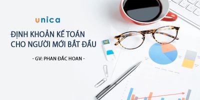 ĐỊNH KHOẢN KẾ TOÁN CHO NGƯỜI MỚI BẮT ĐẦU