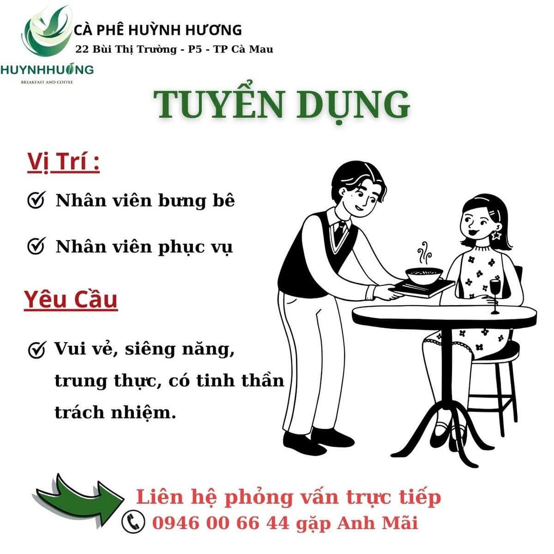 [☕️🇻🇳] Coffee HUỲNH HƯƠNG 🥤 Top1Coffee ☕️  Coffee Huỳnh Hương thông báo TUYỂN DỤNG:
Vị Trí tuyển dụng : Nhân viên bưng bê, phục vụ.
Yêu cầu :
+ Nam , nữ tuổi từ 18 đến  , shares-5✔️ , likes-2❤️️ , date-2024-10-01 20:15:40🇻🇳🇻🇳🇻🇳📰🆕